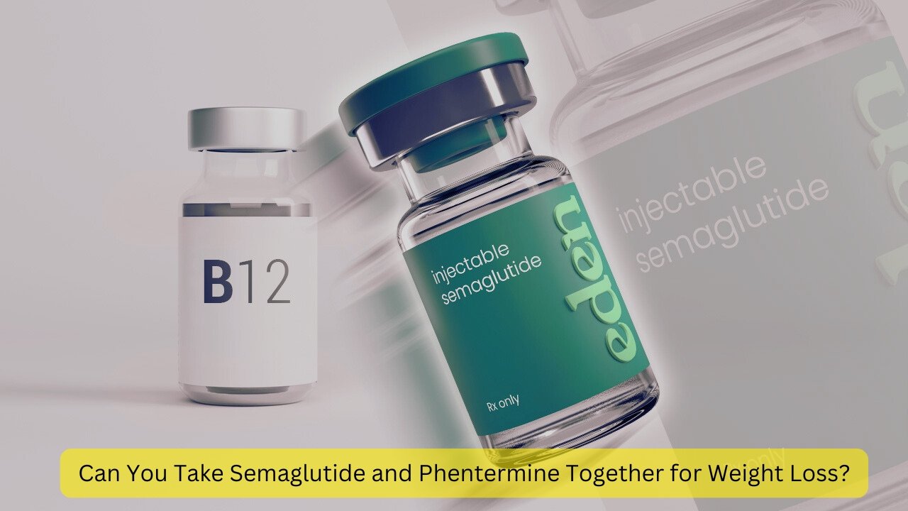 Can You Take Semaglutide and Phentermine Together for Weight Loss?