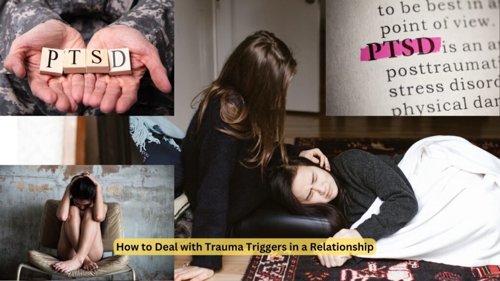 How to Deal with Trauma Triggers in a Relationship