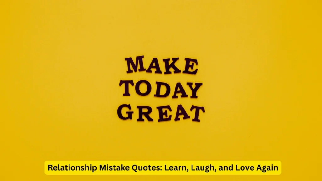 Relationship Mistake Quotes