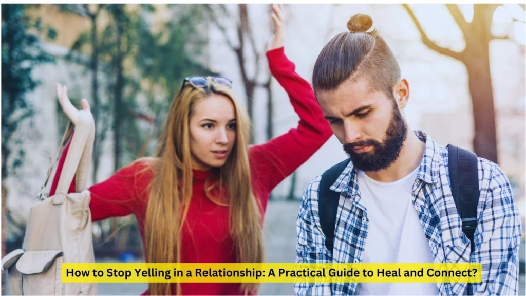 how to stop yelling in a relationship