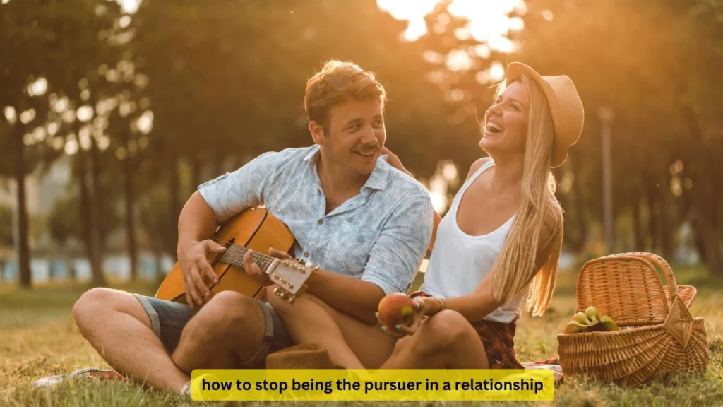 how to stop being the pursuer in a relationship