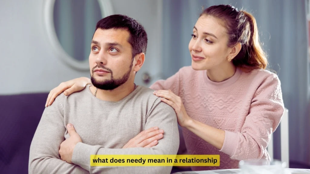 what does needy mean in a relationship